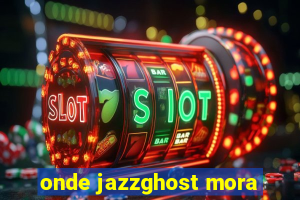 onde jazzghost mora